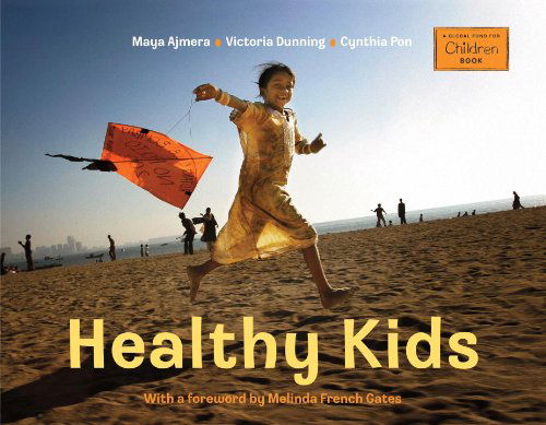 Cover for Maya Ajmera · Healthy Kids - Global Fund for Children Books (Hardcover Book) (2013)