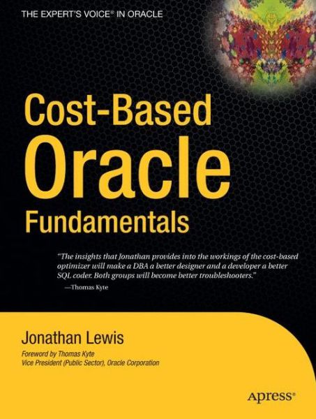 Cover for Jonathan Lewis · Cost-Based Oracle Fundamentals (Paperback Book) [1st ed., Corr. 3rd printing edition] (2005)