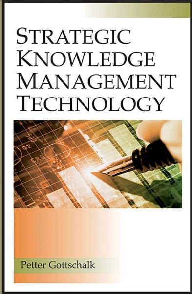 Cover for Petter Gottschalk · Strategic Knowledge Management Technology (Hardcover bog) (2010)