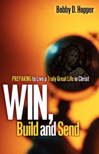 Cover for Bobby D Hopper · Win, Build, and Send (Pocketbok) (2006)