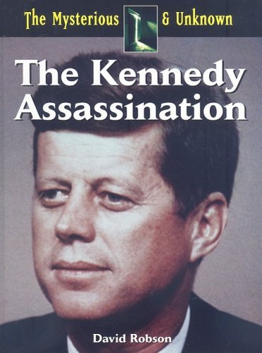 Cover for David Robson · The Kennedy Assasination (The Mysterious &amp; Unknown) (Inbunden Bok) (2008)