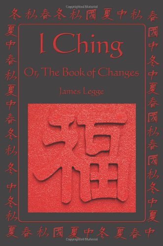 Cover for James Legge · I Ching: Or, the Book of Changes (Pocketbok) (2007)