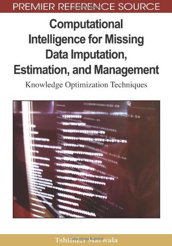 Cover for Tshilidzi Marwala · Computational Intelligence for Missing Data Imputation, Estimation, and Management: Knowledge Optimization Techniques (Premier Reference Source) (Inbunden Bok) (2009)