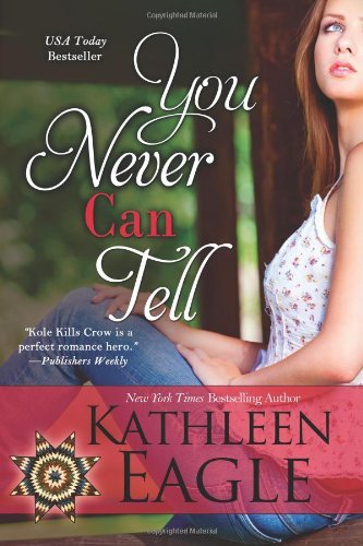 Cover for Kathleen Eagle · You Never Can Tell (Paperback Book) (2012)