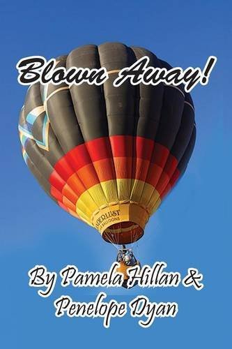 Blown Away! - Penelope Dyan - Livres - Bellissima Publishing LLC - 9781614771364 - 17 février 2014