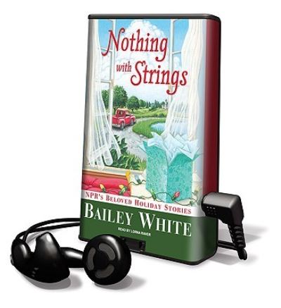 Cover for Bailey White · Nothing With Strings (MISC) (2009)