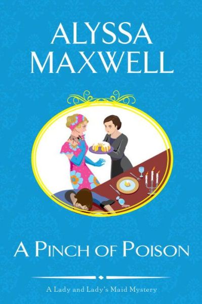 Cover for Alyssa Maxwell · A Pinch Of Poison (Paperback Book) (2017)