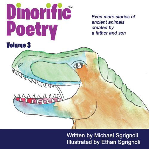 Cover for Michael Sgrignoli · Dinorific Poetry Volume 3 (Pocketbok) (2013)