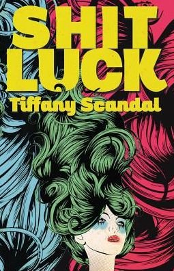 Cover for Tiffany Scandal · Shit Luck (Pocketbok) (2016)