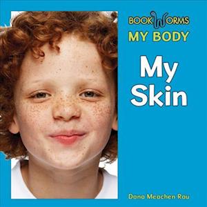 Cover for Dana Meachen Rau · My Skin (Book) (2013)