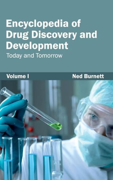 Cover for Ned Burnett · Encyclopedia of Drug Discovery and Development: Volume I (Today and Tomorrow) (Gebundenes Buch) (2015)