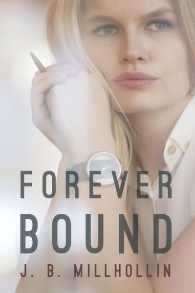 Cover for J B Millhollin · Forever Bound (Taschenbuch) (2017)