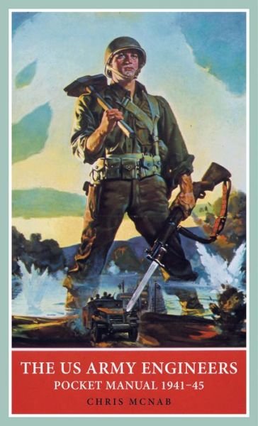 Cover for Chris McNab · The Us Army Engineer Pocket Manual: 1941-45 (Gebundenes Buch) (2023)