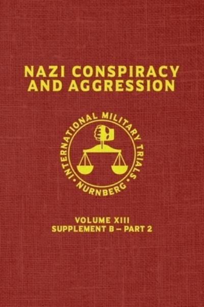 Nazi Conspiracy And Aggression - United States Government - Bücher - Suzeteo Enterprises - 9781645940364 - 8. Oktober 2019