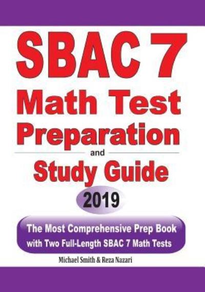 SBAC 7 Math Test Preparation and Study Guide - Michael Smith - Books - Math Notion - 9781646125364 - July 1, 2019
