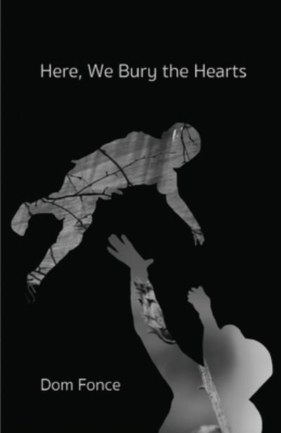 Cover for Dom Fonce · Here, We Bury the Hearts (Paperback Bog) (2019)