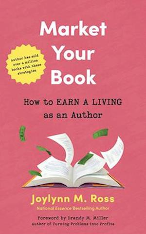 Cover for Joylynn M. Ross · Market Your Book: How to Earn a Living as an Author (Paperback Book) (2025)
