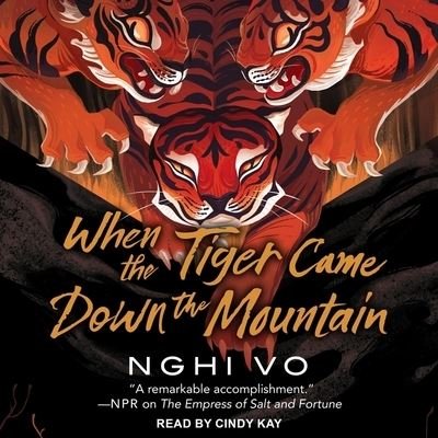 Cover for Nghi Vo · When the Tiger Came Down the Mountain Lib/E (CD) (2020)