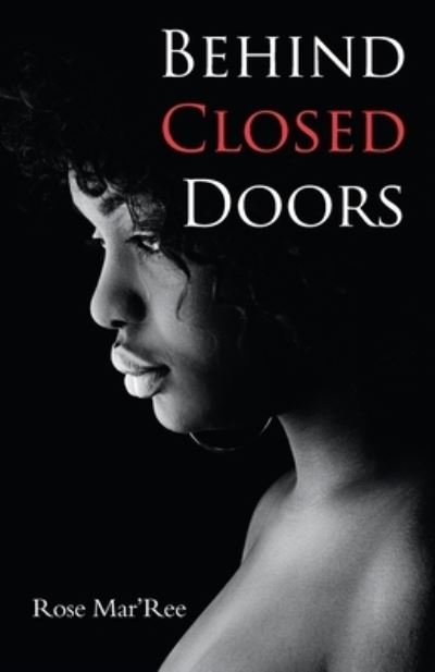 Rose Mar'Ree · Behind Closed Doors (Bog) (2022)