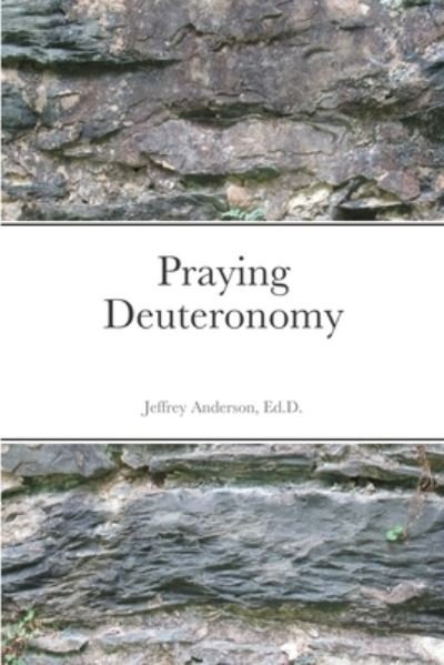 Cover for Jeffrey Anderson · Praying Deuteronomy (Paperback Book) (2021)