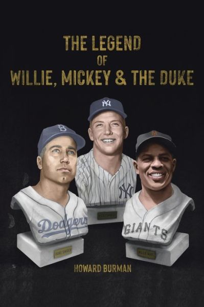 Cover for Howard Burman · Legend of Willie, Mickey and the Duke (Book) (2022)