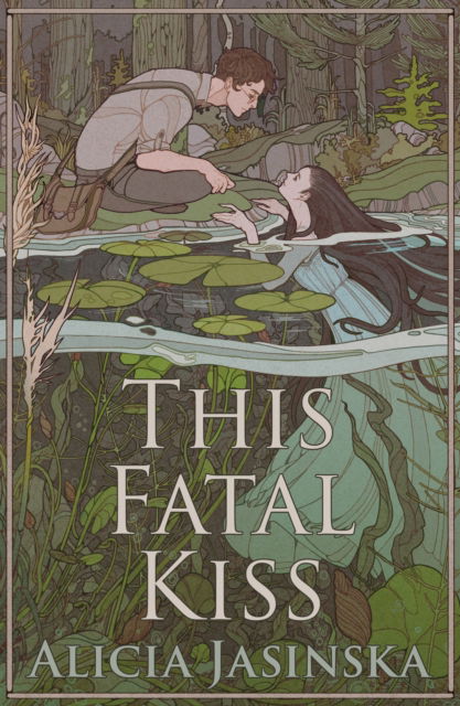 This Fatal Kiss - Alicia Jasinska - Books - Peachtree Publishers,U.S. - 9781682637364 - September 24, 2024