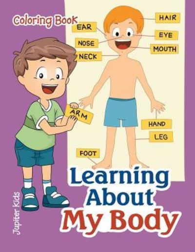 Cover for Jupiter Kids · Learning About My Body Coloring Book (Paperback Book) (2016)