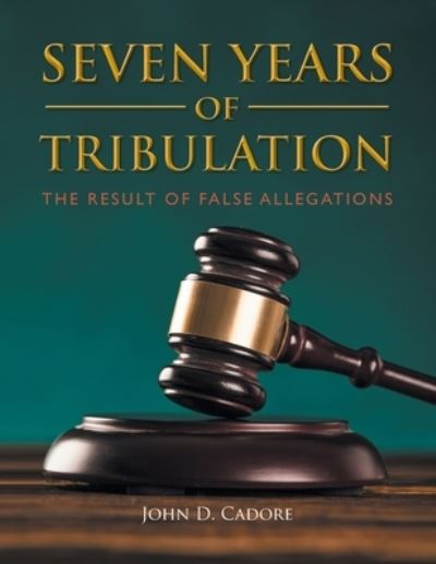 Cover for John D Cadore · Seven Years Of Tribulation (Paperback Book) (2021)