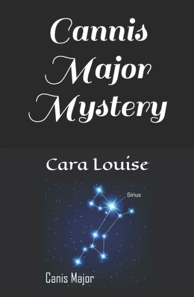 Cover for Cara Louise · Cannis Major Mystery (Taschenbuch) (2019)