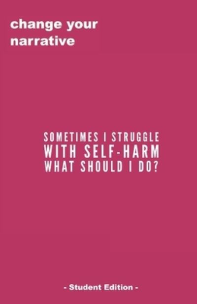 Cover for Cassandra Smith · Sometimes I Struggle With Self-Harm, What Do I Do? (Paperback Book) [Student edition] (2020)