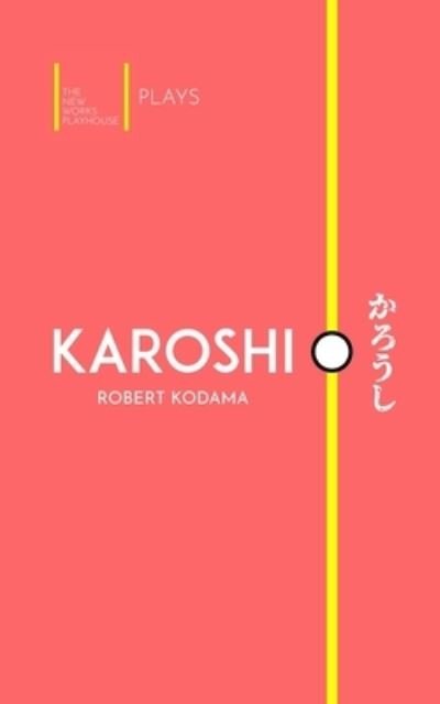 Robert Kodama · Karoshi (Paperback Book) (2024)