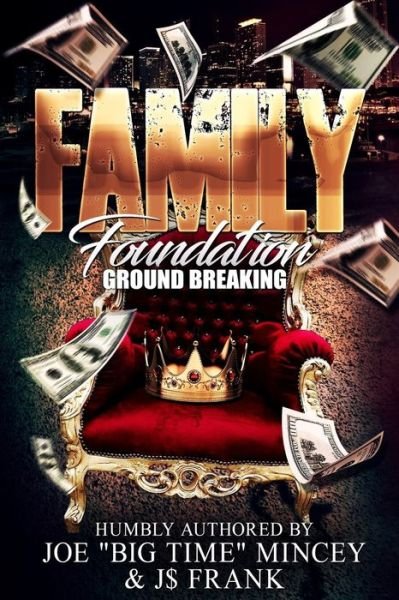 Cover for Joe &quot;Big Time&quot; Mincey · Family Foundation : Ground Breaking (Paperback Bog) (2018)