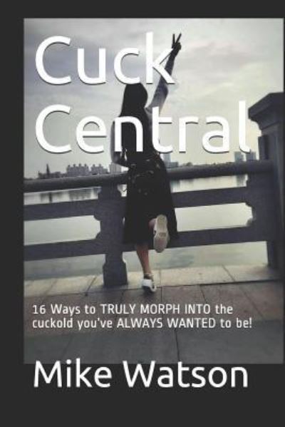 Cover for Mike Watson · Cuck Central (Paperback Book) (2018)