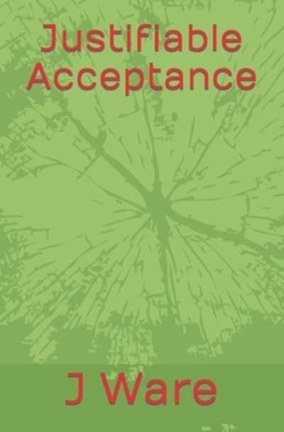 Cover for J Ware · Justifiable Acceptance - Justified (Taschenbuch) (2019)