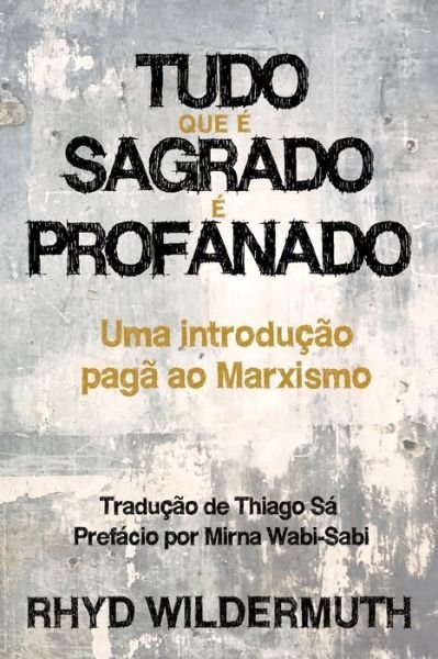 Cover for Rhyd Wildermuth · Tudo Que É Sagrado É Profanado (Paperback Book) (2019)