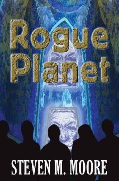 Cover for Steven M Moore · Rogue Planet (Paperback Book) (2016)