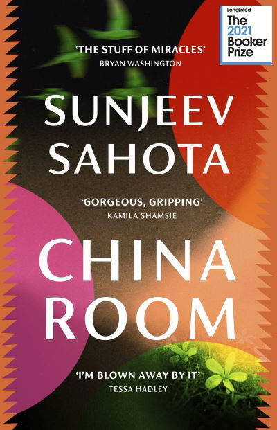 Cover for Sunjeev Sahota · China Room: The heartstopping and beautiful novel, longlisted for the Booker Prize 2021 (Taschenbuch) (2022)