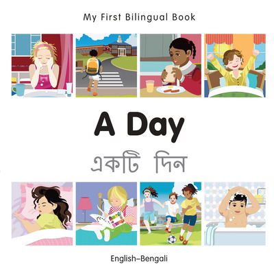 Cover for Milet Publishing · My First Bilingual Book -  A Day (English-Bengali) - My First Bilingual Book (Board book) (2015)