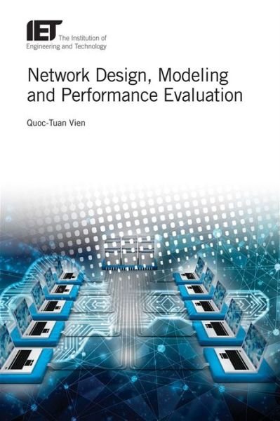Cover for Quoc-Tuan Vien · Network Design, Modelling and Performance Evaluation (Hardcover Book) (2019)