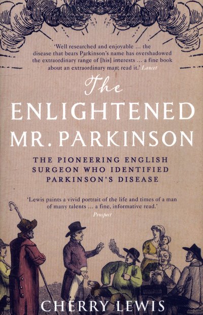Cover for Cherry Lewis · The Enlightened Mr. Parkinson: The Pioneering Life of a Forgotten English Surgeon (Paperback Book) (2018)