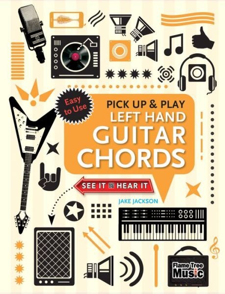 Cover for Jake Jackson · Left Hand Guitar Chords (Pick Up and Play): Quick Start, Easy Diagrams - Pick Up &amp; Play (Spiralbok) [New edition] (2018)