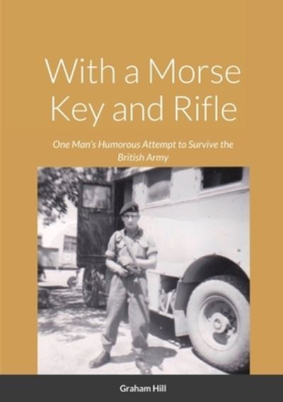 Cover for Graham Hill · With a Morse Key and Rifle (Pocketbok) (2022)