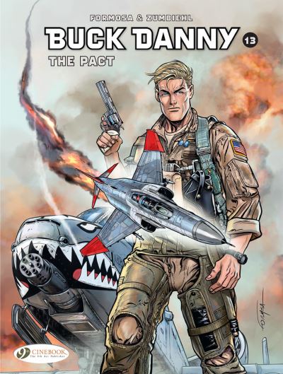 Buck Danny Vol. 13: The Pact - Frederic Zumbiehl - Books - Cinebook Ltd - 9781800440364 - September 16, 2021