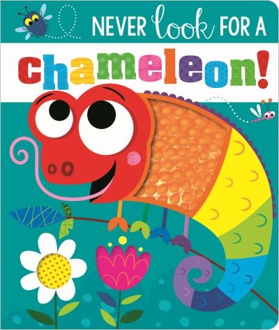 Cover for Rosie Greening · NEVER LOOK FOR A CHAMELEON! BB - Never Touch (Gebundenes Buch) (2021)