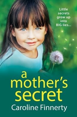 Cover for Caroline Finnerty · A Mother's Secret: The heartbreaking, unforgettable new novel from Irish novelist Caroline Finnerty for 2022 (Paperback Book) [Large type / large print edition] (2022)