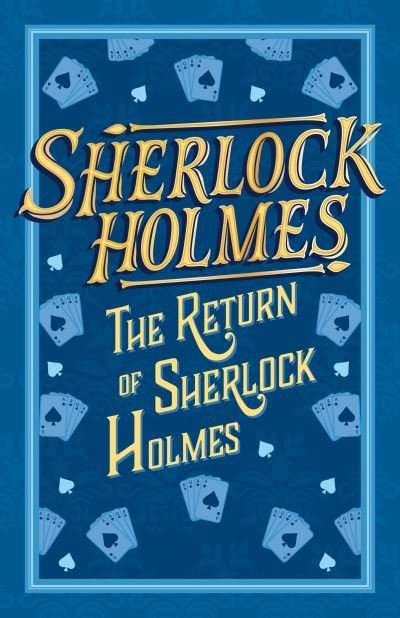 Sherlock Holmes: The Return of Sherlock Holmes - The Complete Sherlock Holmes Collection (Cherry Stone) - Sir Arthur Conan Doyle - Bøker - Sweet Cherry Publishing - 9781802631364 - 18. januar 2024