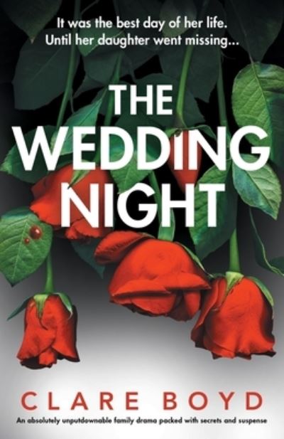 Cover for Clare Boyd · The Wedding Night: An absolutely unputdownable family drama packed with secrets and suspense (Paperback Book) (2023)