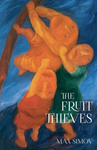 Cover for Max Simov · The Fruit Thieves (Paperback Bog) (2020)