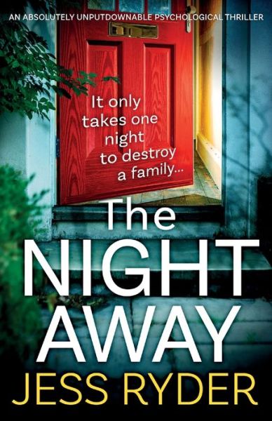 Jess Ryder · The Night Away: An absolutely unputdownable psychological thriller (Paperback Book) (2020)