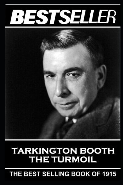 Cover for Booth Tarkington · Booth Tarkington - The Turmoil (Paperback Book) (2020)